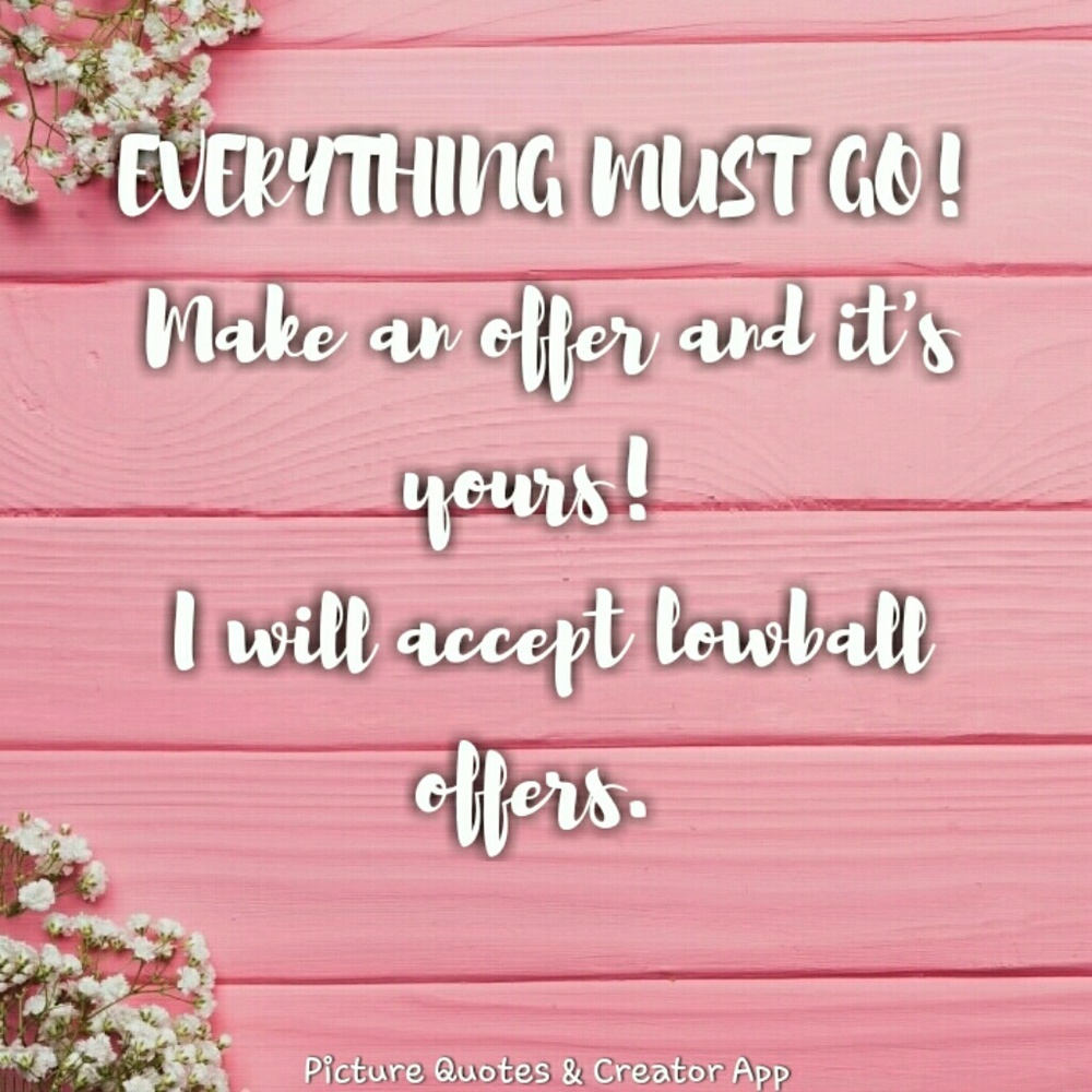EVERYTHING MUST GO!